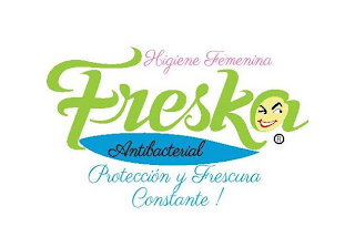 FRESKA HIGIENE FEMENINA ANTIBACTERIAL PROTECCION Y FRESCURA CONSTANTE!