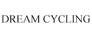 DREAM CYCLING