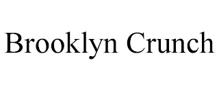 BROOKLYN CRUNCH