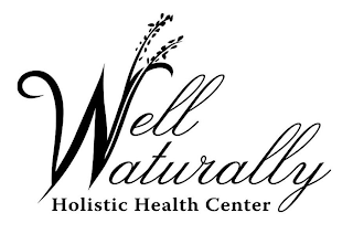 WELL NATURALLY HOLISTIC HEALTH CENTER