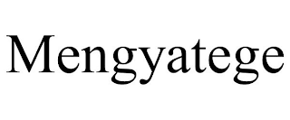 MENGYATEGE