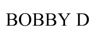 BOBBY D