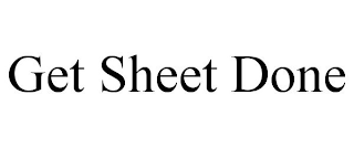 GET SHEET DONE