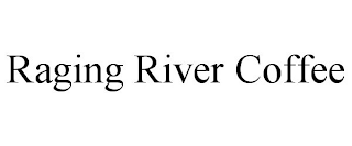 RAGING RIVER COFFEE