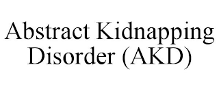 ABSTRACT KIDNAPPING DISORDER (AKD)