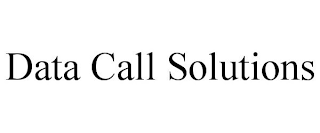 DATA CALL SOLUTIONS