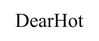 DEARHOT