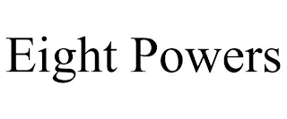 EIGHT POWERS