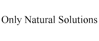 ONLY NATURAL SOLUTIONS