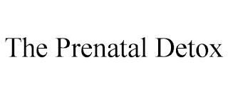 THE PRENATAL DETOX