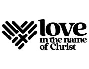 LOVE IN THE NAME OF CHRIST