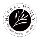 HERBAL HONEY WELLNESS IN MIND EST 2018