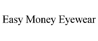 EASY MONEY EYEWEAR