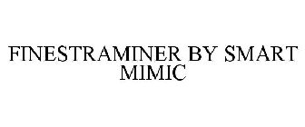 FINESTRAMINER BY SMART MIMIC