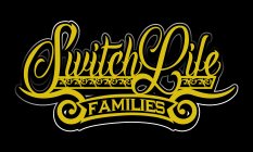 SWITCHLIFE FAMILIES