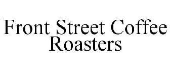 FRONT STREET COFFEE ROASTERS