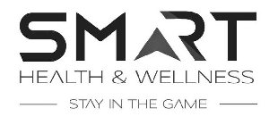 SMART HEALTH & WELLNESS STAY IN THE GAME