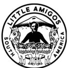 LITTLE AMIGOS SOUTH AMERICA