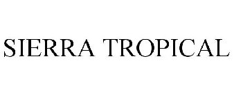 SIERRA TROPICAL