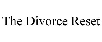 THE DIVORCE RESET