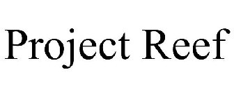 PROJECT REEF