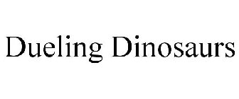 DUELING DINOSAURS LLC