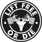 LIFT FREE OR DIE
