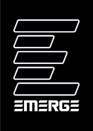 E EMERGE