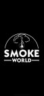 SMOKE WORLD