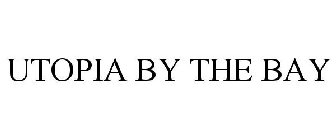 UTOPIA BY THE BAY
