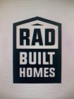 RAD BUILT HOMES