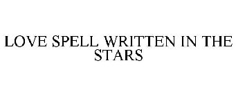 LOVE SPELL WRITTEN IN THE STARS
