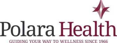 POLARA HEALTH GUIDING YOUR WAY TO WELLNESS SINCE 1966