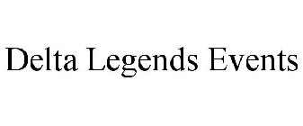 DELTA LEGENDS EVENTS