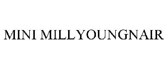 MINI MILLYOUNGNAIRE