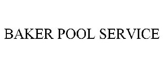 BAKER POOL SERVICE