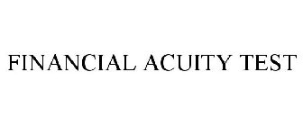 FINANCIAL ACUITY TEST