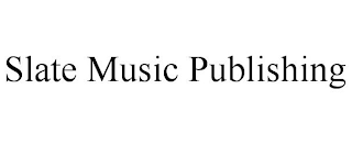 SLATE MUSIC PUBLISHING