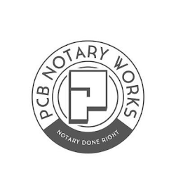 PCB NOTARY WORKS P NOTARY DONE RIGHT