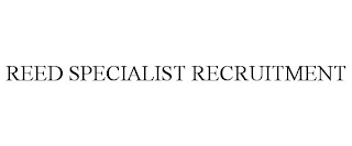 REED SPECIALIST RECRUITMENT