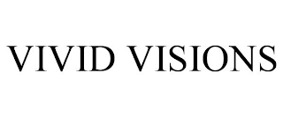 VIVID VISIONS