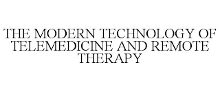 THE MODERN TECHNOLOGY OF TELEMEDICINE AND REMOTE THERAPY