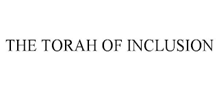 THE TORAH OF INCLUSION