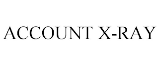 ACCOUNT X-RAY
