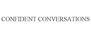 CONFIDENT CONVERSATIONS