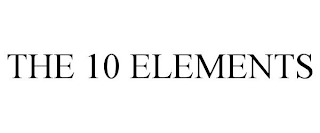 THE 10 ELEMENTS