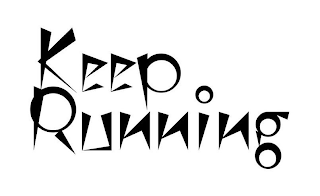 KEEP RUNNING