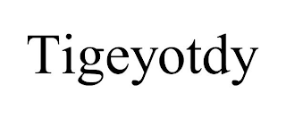 TIGEYOTDY