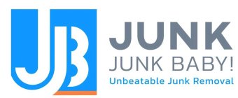 JJB JUNK JUNK BABY! UNBEATABLE JUNK REMOVAL