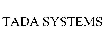 TADA SYSTEMS